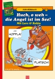 Handbuch für Friedensstifter - Comic Heft 8: Huch, oh weh - die Angel ist im See