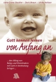 Gott kennen lernen - Von Anfang an