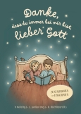 Danke, dass du immer bei mir bist, lieber Gott
