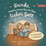 Danke, dass du immer bei mir bist, lieber Gott - Hörbuch