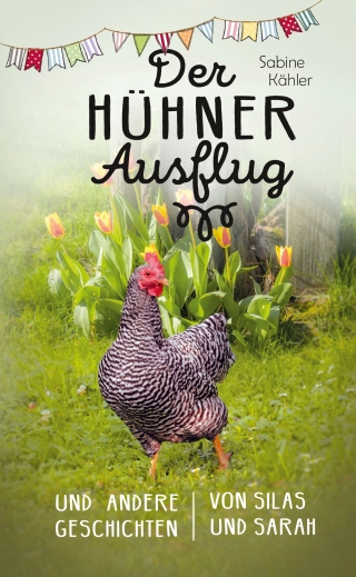 Der Hühnerausflug