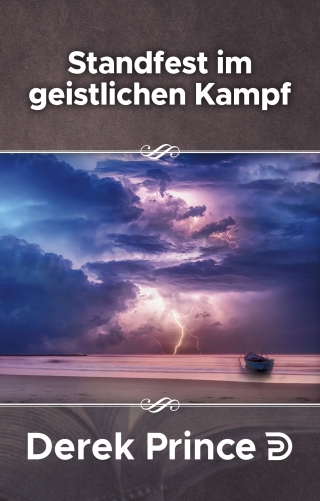 Standfest im geistlichen Kampf