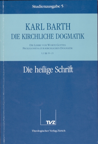 Die Kirchliche Dogmatik. Studienausgabe / Karl Barth: Die Kirchliche Dogmatik. Studienausgabe