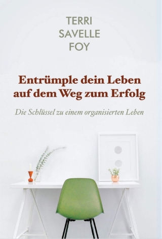 Entrümple dein Leben auf dem Weg zum Erfolg