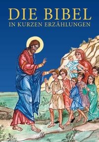 Die Bibel in kurzen Erzählungen