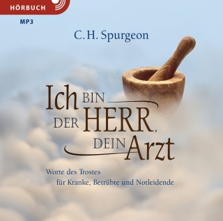 Ich bin der Herr, dein Arzt (Hörbuch)