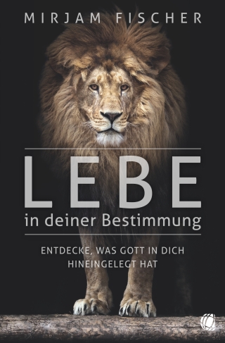 Lebe in deiner Bestimmung