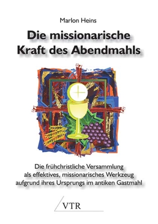 Die missionarische Kraft des Abendmahls