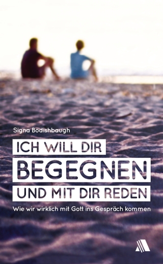 Ich will dir begegnen und mit dir reden