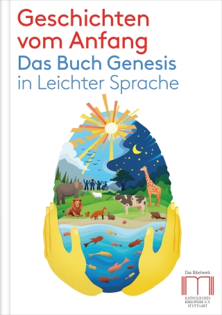 Geschichten vom Anfang. Das Buch Genesis in Leichter Sprache