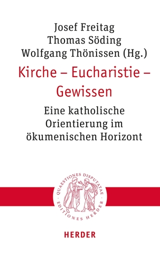 Kirche – Eucharistie – Gewissen