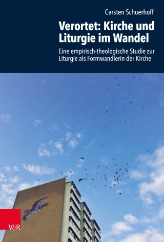 Verortet: Kirche und Liturgie im Wandel