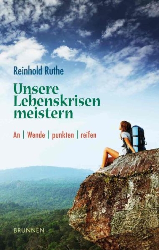 Unsere Lebenskrisen meistern