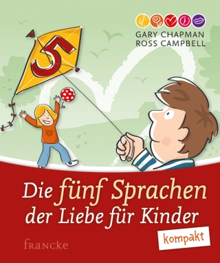 Die 5 Sprachen der Liebe für Kinder kompakt