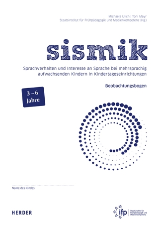 sismik. Sprachverhalten und Interesse an Sprache bei mehrsprachig aufwachsenden Kindern in Kindertageseinrichtungen