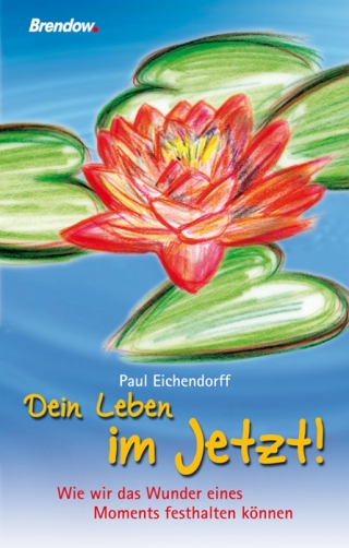 Dein Leben im Jetzt!