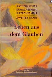 Katholischer Erwachsenen-Katechismus / Katholscher Erwachsenenkatechismus. Zweiter Band