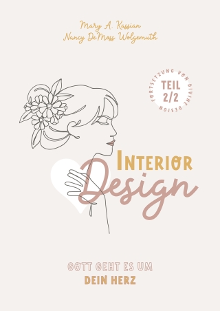 Interior Design – Gott geht es um Dein Herz