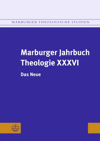 Marburger Jahrbuch Theologie XXXVI