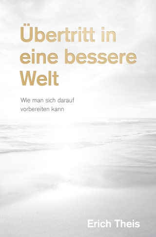 Übertritt in eine bessere Welt