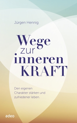 Wege zur inneren Kraft
