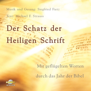 Der Schatz der Heiligen Schrift - Mit geflügelten Worten durch das Jahr der Bibel