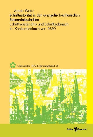 Schriftautorität in den evangelisch-lutherischen Bekenntnisschriften