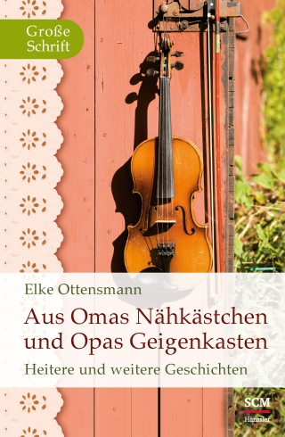 Aus Omas Nähkästchen und Opas Geigenkasten