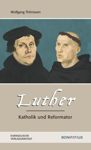 Luther – Katholik und Reformator