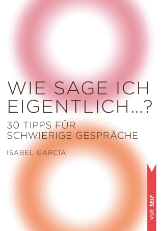 Wie sage ich eigentlich …?