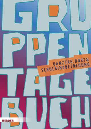 Gruppentagebuch, Ganztag, Hort, Schulkindbetreuung