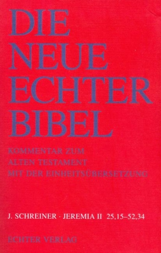 Die Neue Echter-Bibel. Kommentar / Kommentar zum Alten Testament mit Einheitsübersetzung / Jeremia 25,15-52,34
