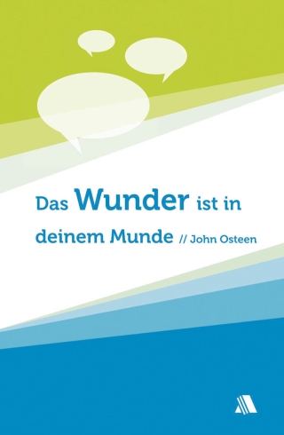 Das Wunder ist in deinem Munde