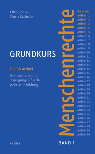 Grundkurs Menschenrechte / Grundkurs Menschenrechte - Band 1: Präambel, Artikel 1-5