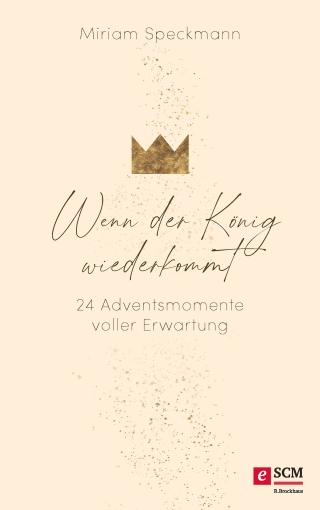 Wenn der König wiederkommt