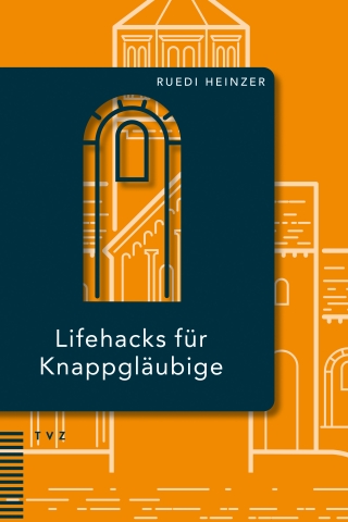 Lifehacks für Knappgläubige