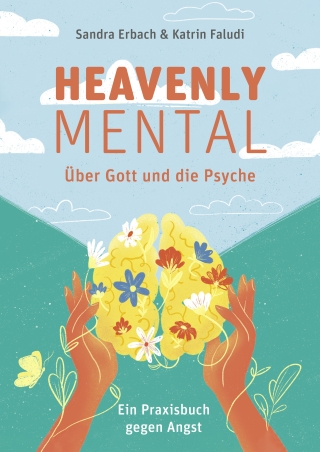 Heavenly Mental – Über Gott und die Psyche