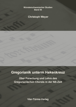 Gregorianik unterm Hakenkreuz