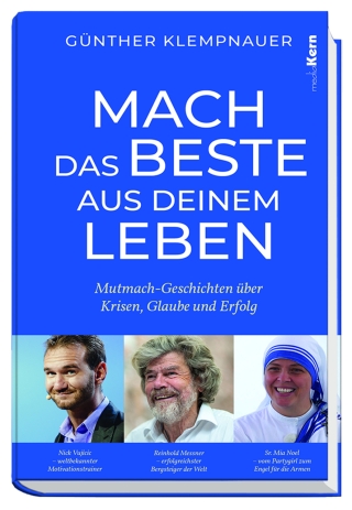 Mach das Beste aus deinem Leben!
