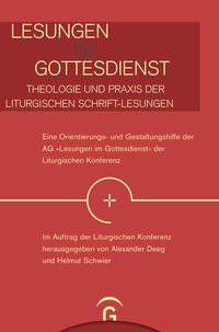 Lesungen im Gottesdienst – Theologie und Praxis der liturgischen Schrift-Lesungen -