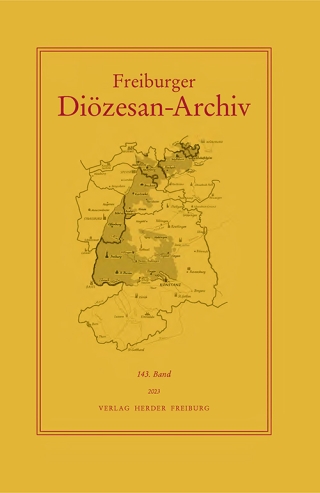 Freiburger Diözesan-Archiv, 143. Band 2023