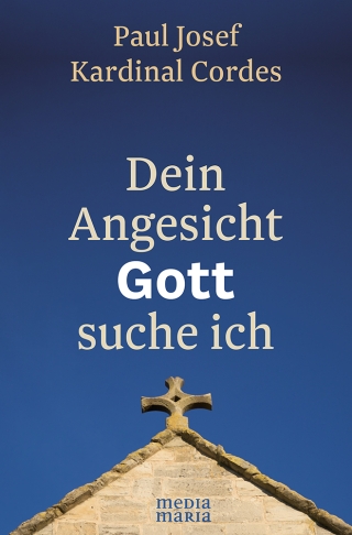 Dein Angesicht GOTT suche ich