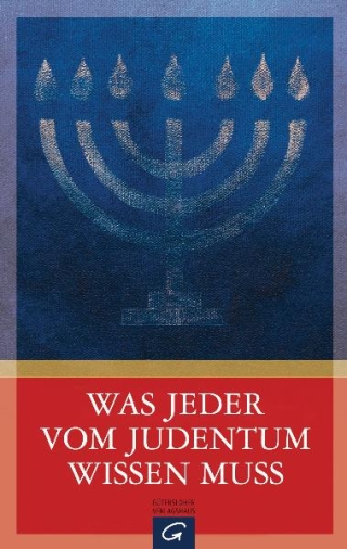 Was jeder vom Judentum wissen muss