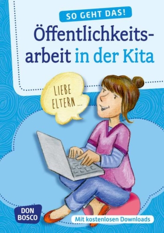 So geht das! Öffentlichkeitsarbeit in der Kita