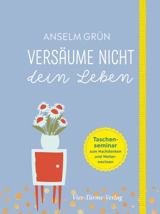 Versäume nicht dein Leben zum