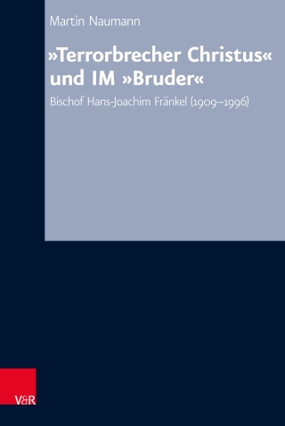 „Terrorbrecher Christus“ und IM „Bruder“