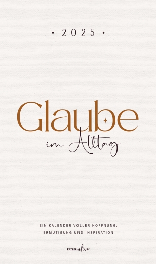 Glaube im Alltag 2025