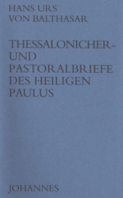 Thessalonicher- und Pastoralbriefe des heiligen Paulus
