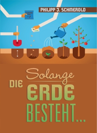 Solange die Erde besteht