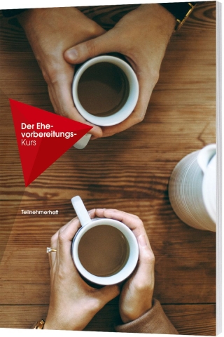 Der Ehe Vorbereitungs-Kurs - Teilnehmerheft
